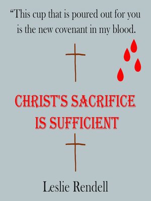 cover image of Christ's Sacrifice Is Sufficient